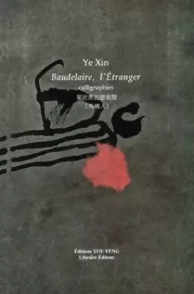 Couverture du produit · Baudelaire, l'Étranger - calligraphies