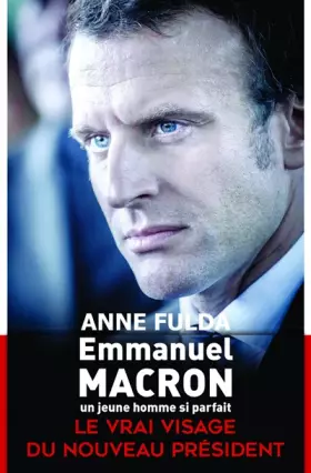 Couverture du produit · Emmanuel Macron, un jeune homme si parfait