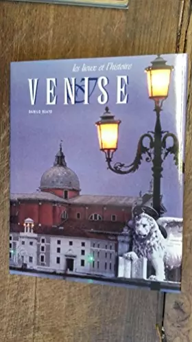 Couverture du produit · Venise - Danilo Reato - les lieux et l'histoire