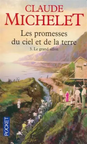 Couverture du produit · Les promesses du ciel et de la terre, Tome 3 : Le grand sillon