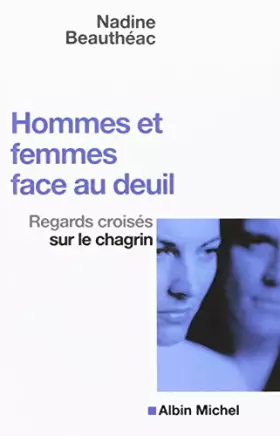 Couverture du produit · Hommes et femmes face au deuil: Regards croisés sur le chagrin