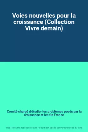 Couverture du produit · Voies nouvelles pour la croissance (Collection Vivre demain)