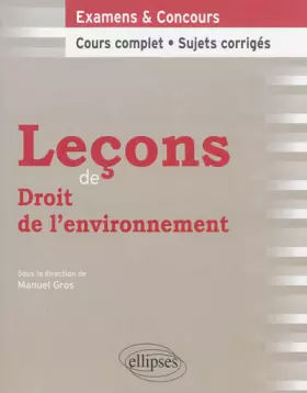 Couverture du produit · Leçons de Droit de l'Environnement Cours Complet et Sujets Corrigés
