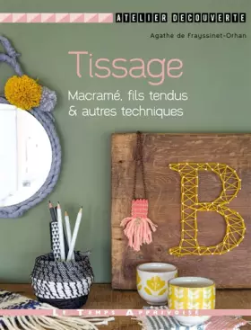 Couverture du produit · Tissage, macrame, fils tendus & autres techniques