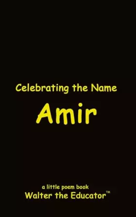 Couverture du produit · Celebrating the Name Amir (The Poetry of First Names Book)