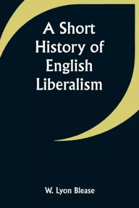 Couverture du produit · A Short History of English Liberalism