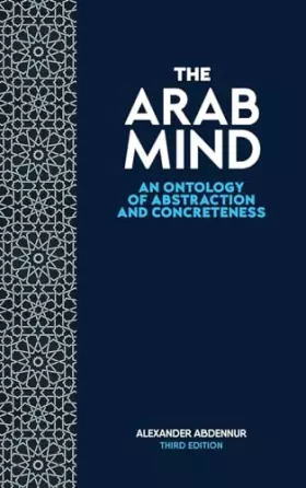 Couverture du produit · The Arab Mind: An Ontology of Abstraction and Concreteness