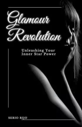 Couverture du produit · Glamour Revolution: Unleashing Your Inner Star Power