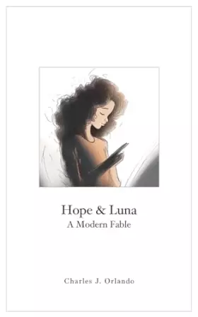 Couverture du produit · Hope & Luna: A Modern Fable