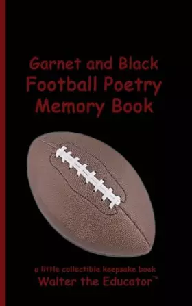 Couverture du produit · Garnet and Black Football Poetry Memory Book (Sports Poetry Memory Book)