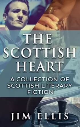 Couverture du produit · The Scottish Heart: A Collection Of Scottish Literary Fiction