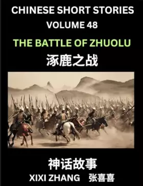 Couverture du produit · Chinese Short Stories (Part 48) - The Battle of Zhuolu, Learn Ancient Chinese Myths, Folktales, Shenhua Gushi, Easy Mandarin Le