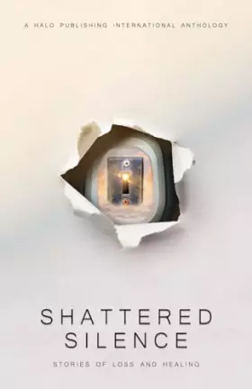 Couverture du produit · Shattered Silence: Stories of Loss and Healing