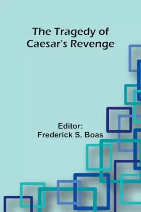 Couverture du produit · The Tragedy Of Caesar's Revenge