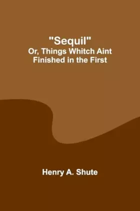 Couverture du produit · Sequil Or, Things Whitch Aint Finished in the First