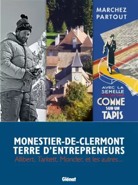 Couverture du produit · Monestier-de-Clermont terre d'entrepreneurs: Allibert,Tarkett, Moncler et les autres...