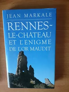 Couverture du produit · Rennes-le-Château : Et l'énigme de l'or maudit