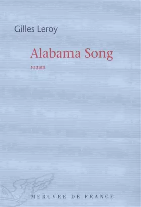 Couverture du produit · Alabama Song - Prix Goncourt 2007