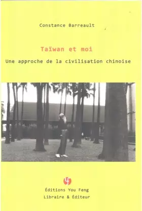 Couverture du produit · TAÏWAN ET MOI - UNE APPROCHE DE LA CIVILISATION CHINOISE