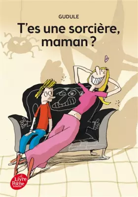 Couverture du produit · T'es une sorcière, maman ?