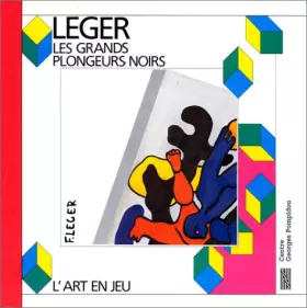 Couverture du produit · Les Grands plongeurs noirs : Fernand Léger