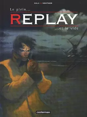 Couverture du produit · Replay, tome 2 : Le Plein et le Vide