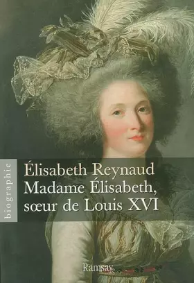 Couverture du produit · Madame Elisabeth, soeur de Louis XVI