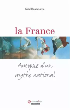 Couverture du produit · La France - Autopsie d'un mythe national