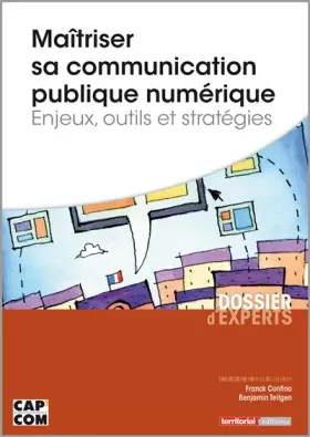 Couverture du produit · Maîtriser sa communication publique numérique - Enjeux, outils et stratégies