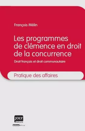 Couverture du produit · les programmes de clémence en droit de la concurrence: DROIT FRANÇAIS ET DROIT COMMUNAUTAIRE