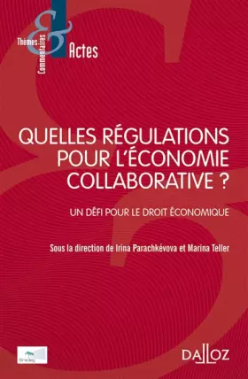 Couverture du produit · Quelles régulations pour l'économie collaborative ? - Un défi pour le droit économique