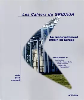 Couverture du produit · Le renouvellement urbain en europe (Les Cahiers du GRIDAUH n°27)