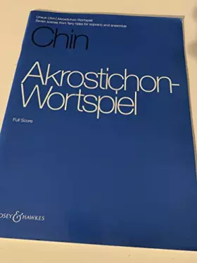 Couverture du produit · Akrostichon-Wortspiel (Acrostic-Wordplay): Seven scenes from fairy-tales for soprano & orchestra. soprano and ensemble. Partiti