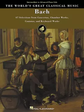 Couverture du produit · The World's Great Classical Music: Bach -For Intermediate/Advanced Piano-: Noten, Sammelband für Klavier (World's Greatest Clas