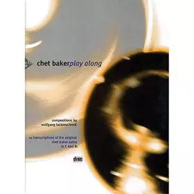 Couverture du produit · Chet Baker Play Along: 10 Transcriptions Of the Original Chet Baker Solos In C and Bb, Book & Online Audio (Advance Music)