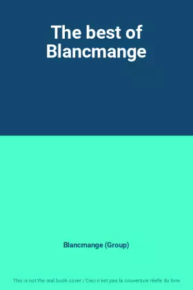 Couverture du produit · The best of Blancmange