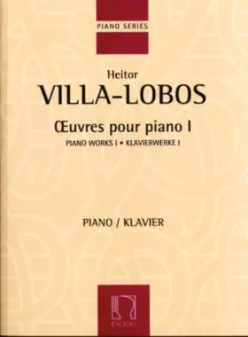 Couverture du produit · HEITOR VILLA-LOBOS : OEUVRES POUR PIANO 1 - PIANO WORKS 1