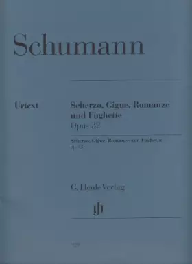 Couverture du produit · SCHERZO, GIGUE, ROMANCE ET FUGUETTE OP. 32