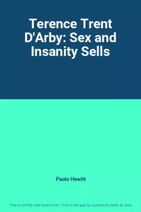 Couverture du produit · Terence Trent D'Arby: Sex and Insanity Sells