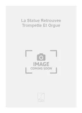 Couverture du produit · La statue retrouvee trompette et orgue