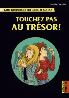 Couverture du produit · Les enquêtes de Tim et Chloé : Touchez pas au trésor !