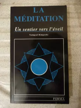 Couverture du produit · La méditation. Un sentier vers l'éveil.