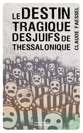 Couverture du produit · Le destin tragique des Juifs de Thessalonique
