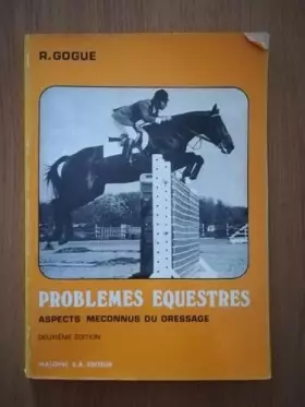 Couverture du produit · Problemes equestres: aspects meconnus du dressage