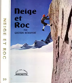 Couverture du produit · Neige et roc. Collection Tout pour l'image.