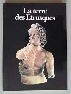 Couverture du produit · La Terre des Etrusques de la Pr?histoire au Moyen-Age. Dessins de Giovanni CASELLI.