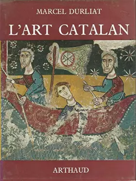 Couverture du produit · L'ART CATALAN.OUVRAGE ORNE DE 248 ILLUSTRATIONS DONT 8 HORS-TEXTE EN COULEURS