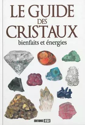 Couverture du produit · guide des cristaux (le) - bienfaits et energies (0)