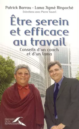 Couverture du produit · Etre serein et efficace au travail : Conseils d'un Coach et d'un lama