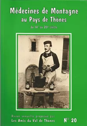 Couverture du produit · Médecines de montagne au pays de Thônes, du 14e au 20e siècle
